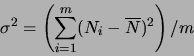 \begin{displaymath}\sigma ^2 = \left(\sum_{i=1}^m (N_i - \overline N)^2\right)/m\end{displaymath}